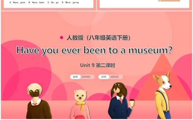 人教版八年级英语下册Have you ever been to a museum第2课时课件PPT模板 人教版八年级英语下册Have you ever been to a museum第2课时课件PPT模板