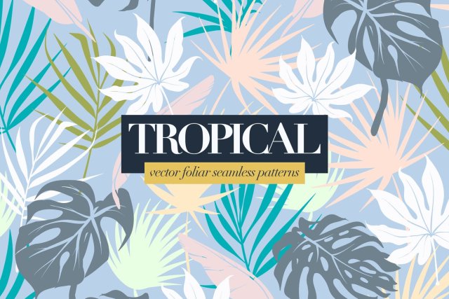 多彩的热带树叶图案AI矢量设计背景素材Colorful Tropical Foliar Seamless Patterns 多彩的热带树叶图案AI矢量设计背景素材Colorful Tropical Foliar Seamless Patterns