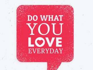 “做你每天爱的事”鼓舞人心的引号与重新