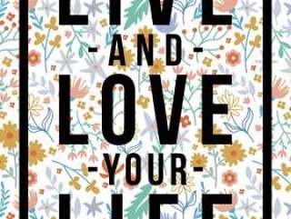引用海报生活和爱你的生活花卉图案