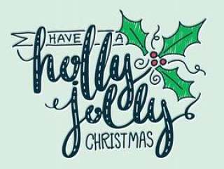 Have a holly jolly Christmas lettering